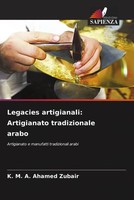 K. M. A. Ahamed Zubair | Legacies Artigianali: Artigianato Tradizionale Arabo