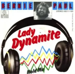 Bernie Paul Lady Dynamite Vinyl Single 7inch Ariola
