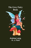 Andrew Lang (U. A.) | The Grey Fairy Book | Taschenbuch | Englisch (2022)