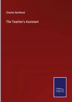 Charles Northend | The Teacher's Assistant | Buch | Englisch (2022) | Gebunden