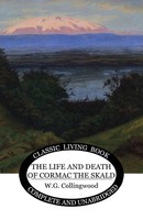 W. G. Collingwood | The Life And Death Of Cormac The Skald | Taschenbuch (2021)