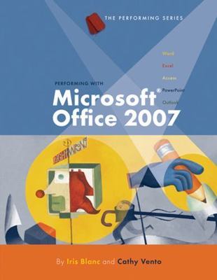 Performing with Microsoft Office 2007: Introductory (Available Titles Skills...