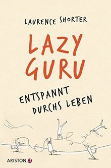 Lazy Guru: Entspannt durchs Leben von Shorter, Laur... | Buch | Zustand sehr gut
