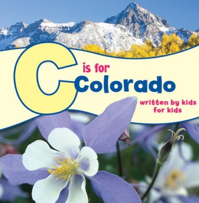 C Is for Colorado: Written by Kids for Kids (See My State) - VERY GOOD