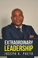 Extraordinary Leadership Joseph K. Pheto Taschenbuch Kartoniert / Broschiert