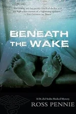 Beneath the Wake: A Dr. Zol Szabo Medical Mystery