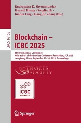 Blockchain ICBC 2025: 8th International Conference, Held as Part of the Services