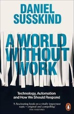 Image of A World Without Work, Daniel Susskind, Paperback