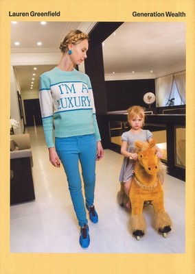 Generation Wealth. Ediz. farbig - Greenfield Lauren