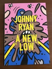 FIRST PRINTING - A New Low- Johnny Ryan - July 2017 Excellent Condition!