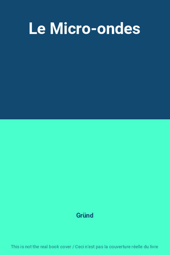 Die Mikrowelle, Gründ