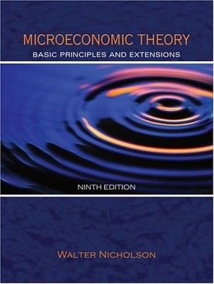 Microeconomic Theory: Basic Principles and Extensions by Nicholson, Walter, Good