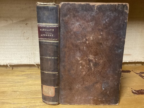 1805 An Apology For The True Christian Divinity - Robert Barclay - Quakerism