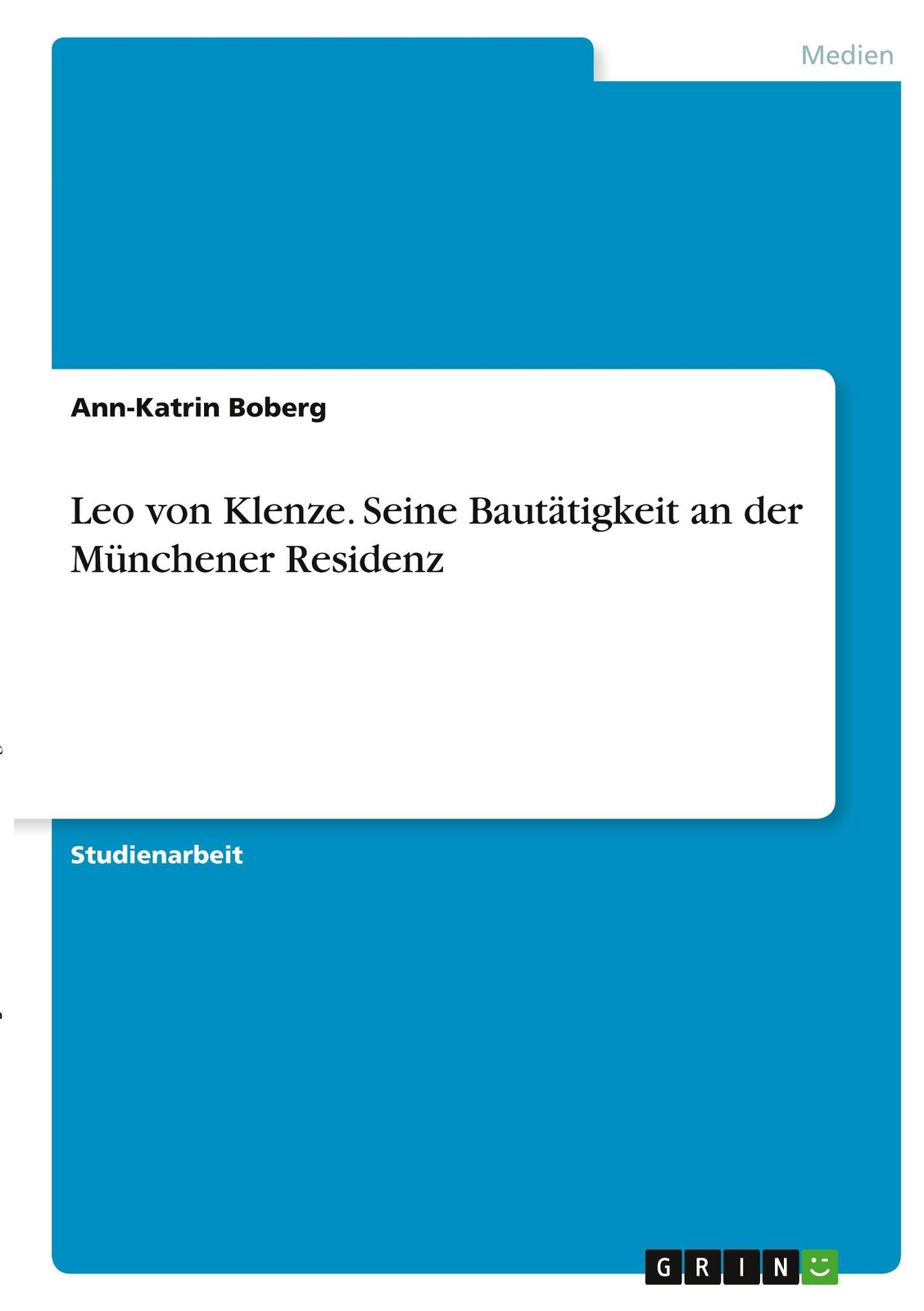 Thumbnail - Leo Von Klenze. Seine Bautätigkeit An Der Münchener Residenz