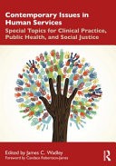 Contemporary Issues in Human Services by James C Wadley