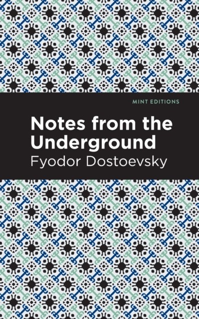 Notes from Underground by Fyodor Dostoevsky (Paperback Book)