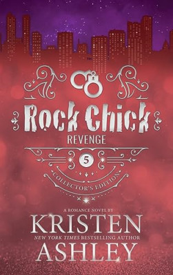 Rock Chick Revenge Collector's Edition - Hardback NEW Ashley, Kristen 01/10/2023
