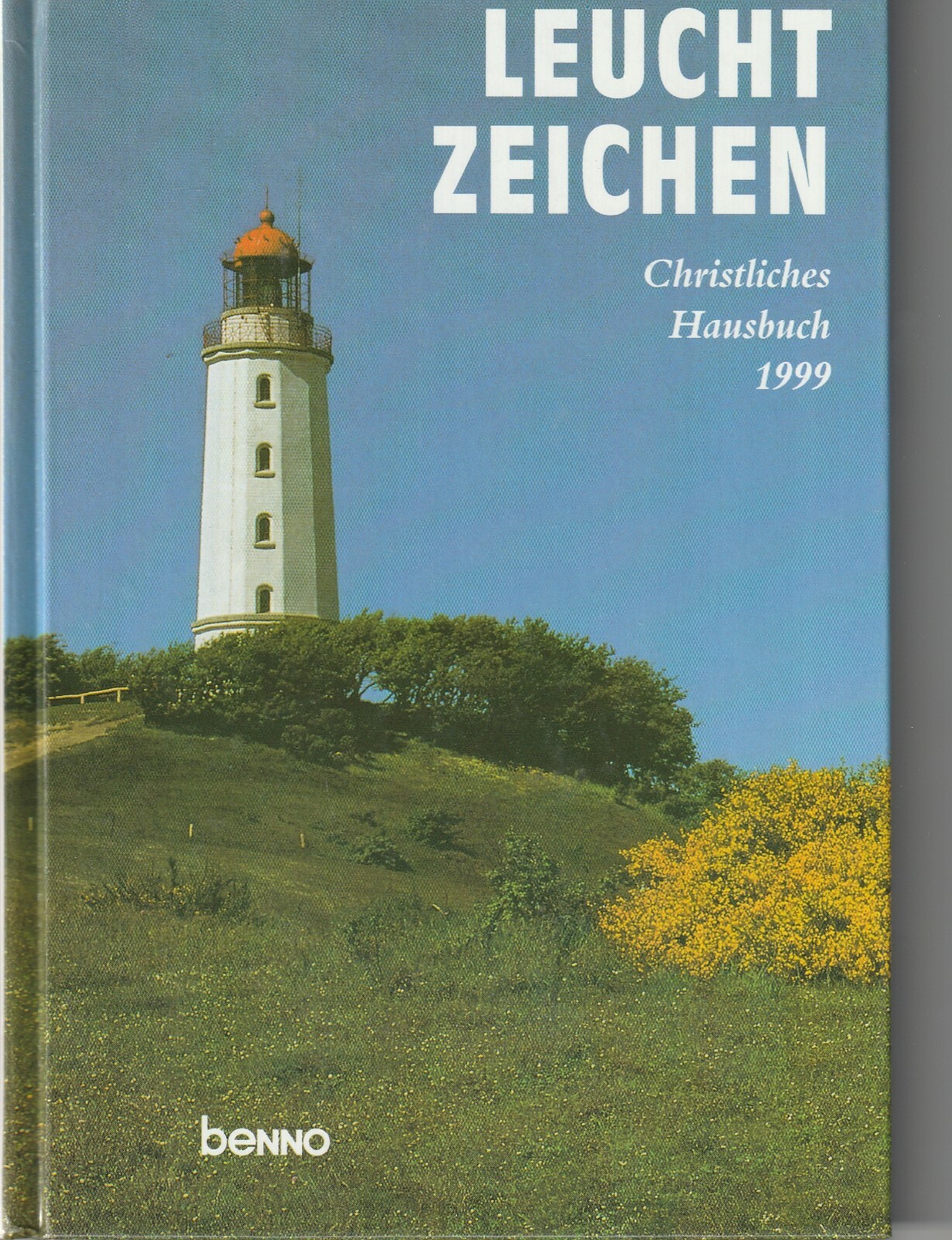Leuchtzeichen: Christliches Hausbuch 1999