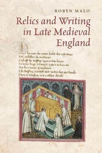 Relics and Writing in Late Medieval England - 9781442628496