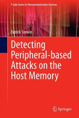 Detecting Peripheral-based Attacks on the Host Memory Patrick Stewin