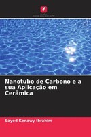 Nanotubo De Carbono E A Sua AplicaçãO Em CerâMica Sayed Kenawy Ibrahim Buch 2022