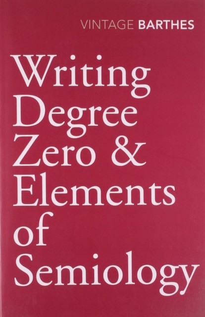 Writing Degree Zero & Elements of Semiology by Roland Barthes (PB 2010) - Image 7