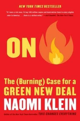 On Fire: The (Burning) Case for a Green New Deal - Paperback - VERY GOOD