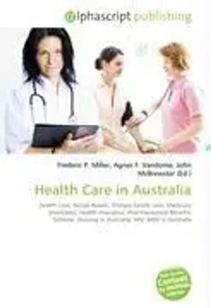 Frederic P. Miller (U. A.) | Health Care In Australia | Taschenbuch | Englisch-image