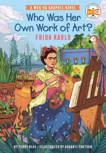 Who Was Her Own Work of Art?: Frida Kahlo: A Who HQ Graphic Novel by Terry Blas
