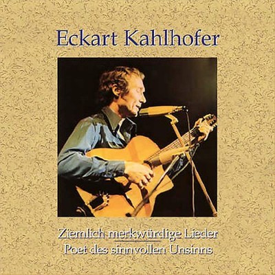 ECKART KAHLHOFER - ZIEMLICH MERKWUERDIGE NEW CD