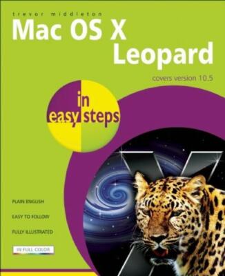 Mac OS X Leopard in easy steps: Covers Version 10.5 by Middleton, Trevor in New