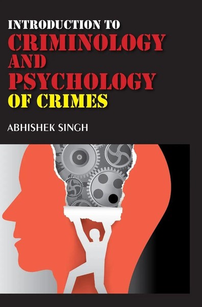 Abhishek Singh | Introduction To Criminology And Psychology Of Crimes | Buch-image