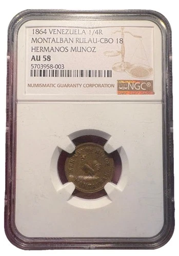 1864 VENEZUELA MONTALBAN RULAU-CBO 18 HERMANOS MUNOZ 1/4R NGC AU 58 HIGH GRADE