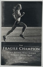 Fragile Champion Doris Brown Who Always Ran The Extra Mile (2005) Ken Foreman