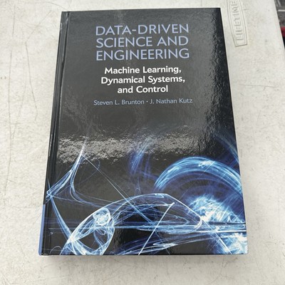 Data-Driven Science and Engineering by Steven L Brunton: