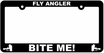 License Plate Frame ''Fly Angler - Bite Me'' - Fly Fishing