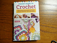 Crochet Pocket Guide to Tools, Popular Stitches, Tips Tricks Take-Along NEW