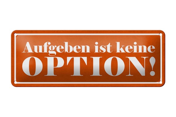 Blechschild Spruch 27X10Cm Aufgeben Ist Keine Option Metall Deko Schild Tin Sign-image