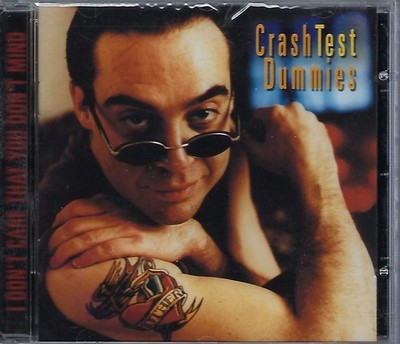 Crash Test Dummies - I Don't Care That You Don't Mind - CD - New