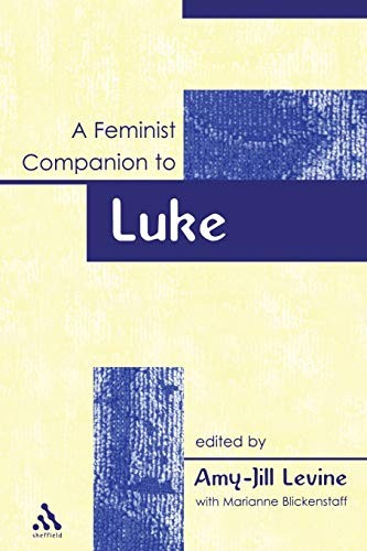 A Feminist Companion to Luke (Feminist Companio. Levine<|