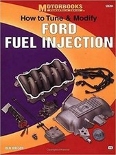 How to Tune and Modify Ford Fuel Injection (Motorbooks Workshop) by Watson, B