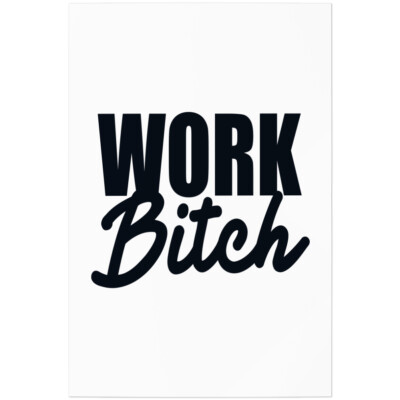 Work Bitch 11001002197