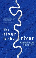 The River Is The River | Jonathan Buckley | Englisch | Taschenbuch | 2015