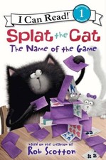 Splat the Cat: The Name of the Game I Can Read Level 1 - hardcover Scotton...