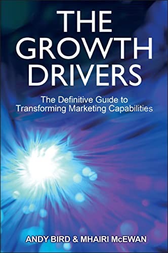 The Growth Drivers: The Definitive Guide to Transforming Marketi