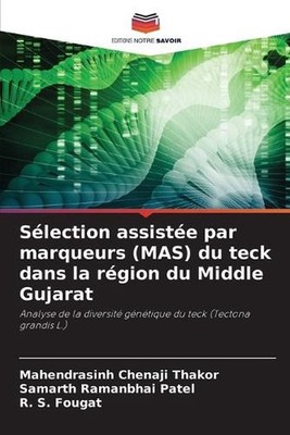 Slection assiste par marqueurs (MAS) du teck dans la rgion du Middle Gujarat by