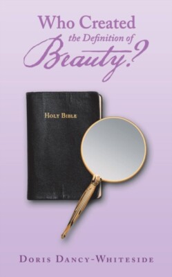 Dancy-Whiteside - Who Created the Definition of Beauty - New paperbac - X555z