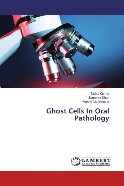 Malay Kumar (U. A.) | Ghost Cells In Oral Pathology | Taschenbuch | Englisch-image