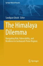 The Himalaya Dilemma: Navigating Risk, Vulnerability, and Resilience in Geohazar