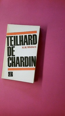 247281 N.M. Wildiers TEILHARD DE CHARDIN HERDER-BÜCHEREI ; BD. 122